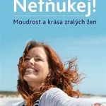 Nefňukej! (Moudrost a krása zralých žen) - Jean Shinoda Bolen - kniha z kategorie Psychologie osobnosti