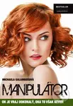 Manipulátor (On je vraj dokonalý, ona to však nevidí) - Michaela Galambošová