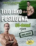 Tělo jako posilovna - 90denní výzva pro muže - Mark Lauren, Julian Galinski - kniha z kategorie Sport