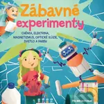 Zábavné experimenty (slovenský jazyk) (Chémia, elektrina, magnetizmus, optické ilúzie, svetlo a farby) - kniha z kategorie Encyklopedie