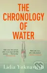 The Chronology of Water - Lidia Yuknavitch - kniha z kategorie Životopisy