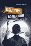 Osudová rozhodnutí - Miroslav Skačáni - kniha z kategorie Beletrie