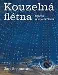 Kouzelná flétna (Opera a mystérium) - Jan Assmann