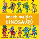 Deset malých dinosaurů - Veselé počítání - kniha z kategorie Pro děti