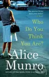 Who Do You Think You Are? - Alice Munro - kniha z kategorie Beletrie