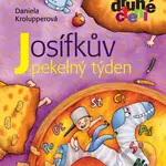 Josífkův pekelný týden - Daniela Krolupperová, Markéta Vydrová (ilustrátor) - kniha z kategorie Beletrie pro děti