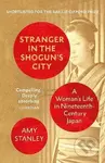 Stranger in the Shogun's City (A Woman's Life in Nineteenth-Century Japan) - kniha z kategorie Historie