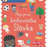 Moje první knihovnička - Slůvka - Dawn Machell - kniha z kategorie Naučné knihy