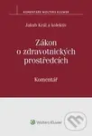 Zákon o zdravotnických prostředcích (Komentář) - Jakub Král - kniha z kategorie Právo