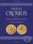 Dějiny proti pohanům - Paulus Orosius, Bohumila Mouchová - kniha z kategorie Starověk