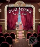 Dům myšek: Sam & Julie v divadle - Karina Schaapman - kniha z kategorie Pro děti