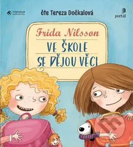 Ve škole se dějou věci! - Tereza Dočkalová, Frida Nilsson - audiokniha z kategorie Pohádky