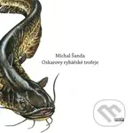 Oskarovy rybářské trofeje - Michal Šanda - kniha z kategorie Rybaření