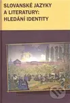Slovanské jazyky a literatury: hledání identity - Marek Příhoda, Hana Vaňková - kniha z kategorie Jazyková antropologie