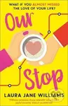 Our Stop - Laura Jane Williams - kniha z kategorie Romantika