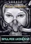 Simulace ukončena - Robin Nasadil - kniha z kategorie Sci-fi a fantasy