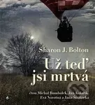 Už teď jsi mrtvá - Sharon J. Bolton - audiokniha z kategorie Detektivky, thrillery a horory