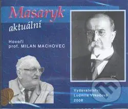 Masaryk aktuální - Milan Machovec - audiokniha z kategorie Přednášky a projevy