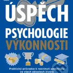 Úspěch - Psychologie výkonnosti (Praktický průvodce k rozvinutí potenciálu ve všech oblastech života) - kniha z kategorie Motivace a seberozvoj