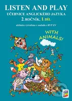 Listen and play - WITH ANIMALS!, 1. díl (Učebnice) - kniha z kategorie Jazykové učebnice a slovníky
