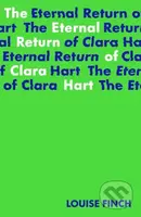 The Eternal Return of Clara Hart - Louise Finch - kniha z kategorie Beletrie pro děti