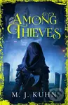 Among Thieves - M.J. Kuhn - kniha z kategorie Fantasy