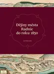Dějiny města Radnic do roku 1850 - Jan Kilián - kniha z kategorie Historie