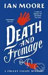 Death and Fromage - Ian Moore - kniha z kategorie Detektivky