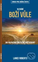 Hledáni Boží vůle (Jak rozpoznat skutečné Boží vedení?) - kniha z kategorie Duchovní život