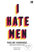 I Hate Men - Pauline Harmange - kniha z kategorie Humanitní a společenské vědy