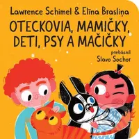 Oteckovia, mamičky, deti, psy a mačičky - Lawrence Schimel, Elīna Brasliņa - kniha z kategorie Beletrie pro děti
