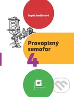 Pravopisný semafor pre 4 (pracovný zošit) - Ingrid Jančiarová - kniha z kategorie 1. stupeň