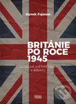 Británie po roce 1945 (Od druhé světové války k brexitu) - kniha z kategorie Historie
