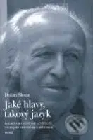 Jaké hlavy, takový jazyk (Rozhovor s Dušanem Šlosarem) - kniha z kategorie Životopisy