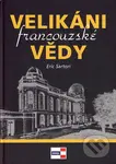 Velikáni francouzské vědy - Eric Sartori
