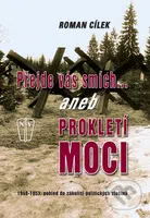 Přejde vás smích... aneb Prokletí Moci (1948-1953: pohled do zákulisí politických zločinů) - kniha z kategorie Historie