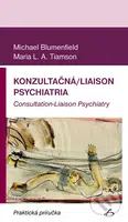 Konzultačná/Liaison psychiatria - Michael Blumenfield, Maria L.A. Tiamson - kniha z kategorie Psychologie