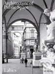 Architecture of Public Space - Maria Claudia Clemente, Francesco Isidori - kniha z kategorie Architektura