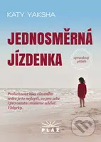 Jednosměrná jízdenka - Opravdový příběh - Katy Yaksha - kniha z kategorie Beletrie