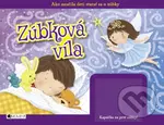 Zúbková víla (Ako naučila deti starať sa o zúbky) - kniha z kategorie Pro děti