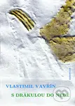 S Drákulou do nebe - Vlastimil Vavřín - kniha z kategorie Beletrie