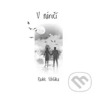V náručí - Radek Vohlídka - kniha z kategorie Poezie