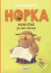 Hopka – Nemožné je len slovo - Alex Donovici, Stela Damaschin-Popa (Ilustrátor) - kniha z kategorie Naučné knihy