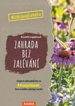 Zahrada bez zalévání (Chytré zahradničení se 44 rostlinami, které dobře snášejí sucho) - kniha z kategorie Ekologie
