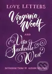 Love Letters: Vita and Virginia - Vita Sackville-West, Virginia Woolf - kniha z kategorie Beletrie