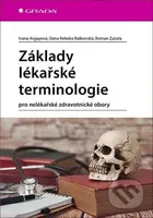 Základy lékařské terminologie (pro nelékařské zdravotnické obory) - kniha z kategorie Vysoké školy