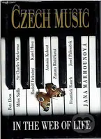 Czech music in the web of life - Jana Marhounová - kniha z kategorie Hudba