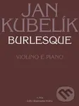 Burlesque (Violino e piano) - Jan Kubelík