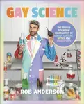 Gay Science (The Totally Scientific Examination of LGBTQ+ Culture, Myths, and Stereotypes) - kniha z kategorie Humanitní a společenské vědy