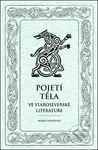 Pojetí těla ve staroseverské literatuře - Marie Novotná - kniha z kategorie Mýty, pověsti a legendy